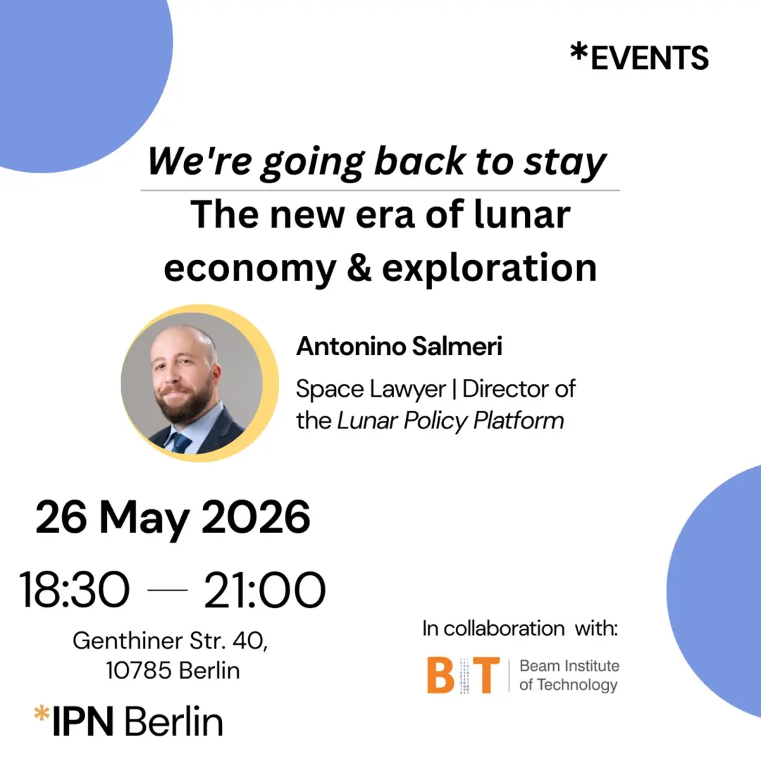 IPN Space | Berlin/Digital | We're going back 🌙 to stay - The new era of lunar economy & exploration