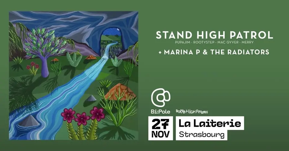 Stand High Patrol + Marina P & The Radiators @ La Laiterie