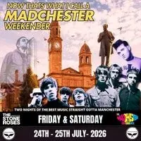 Now That's What I Call Madchester Weekender