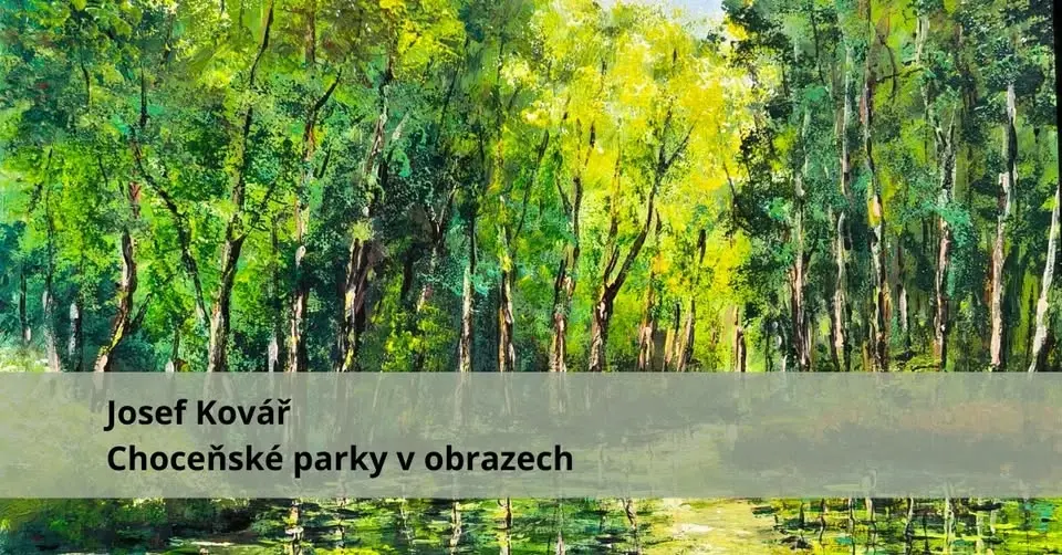 Výstava: Choceňské parky v obrazech, Josef Kovář