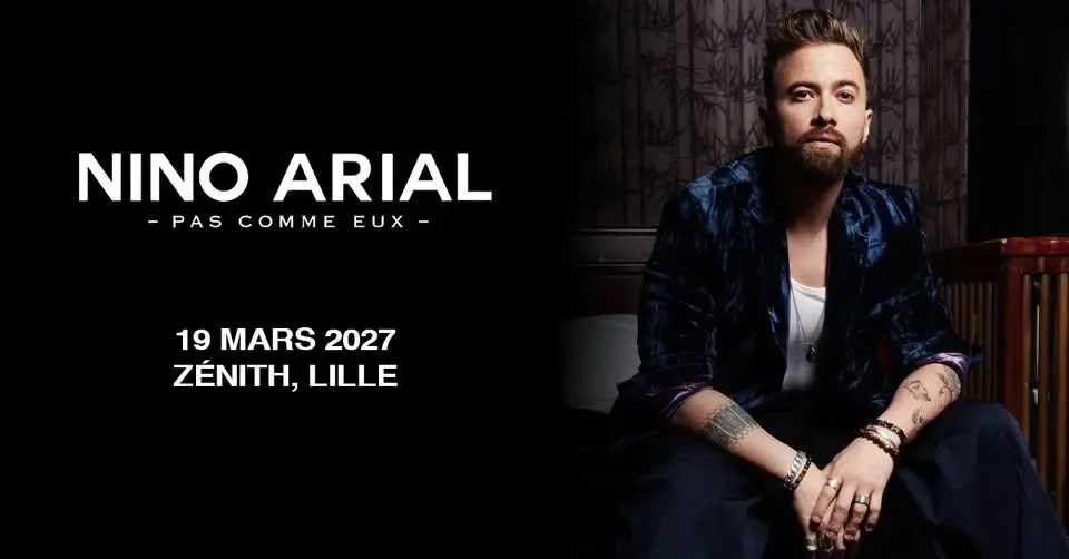 Nino Arial - Zénith, Lille - 19.03.2027