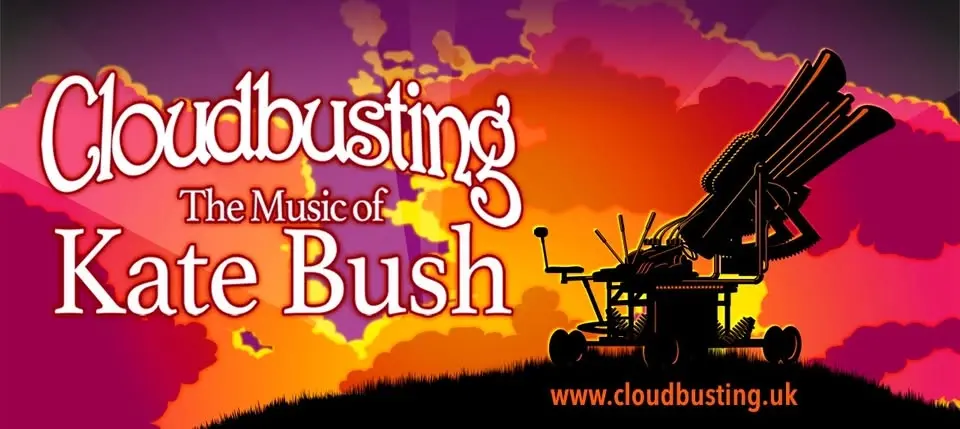 CLOUDBUSTING - THE MUSIC OF KATE BUSH