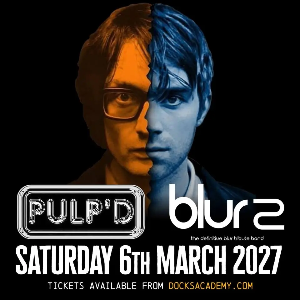 Pulp'd & Blur2 (Pulp & Blur Tribute) // Docks Academy, Grimsby