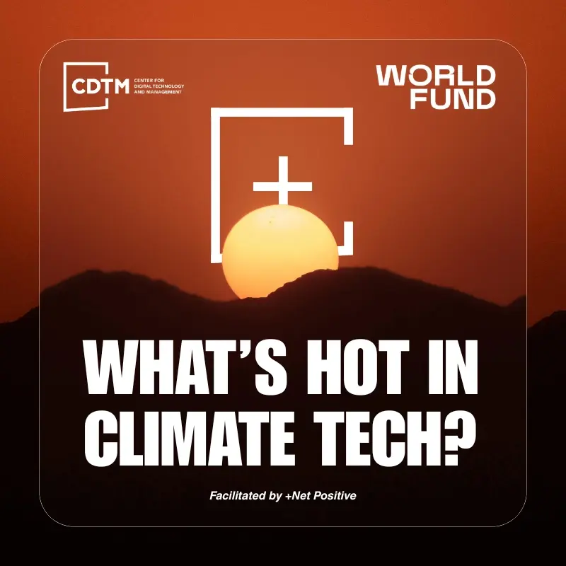 What's Hot in Climate Tech? By CDTM × World Fund VC