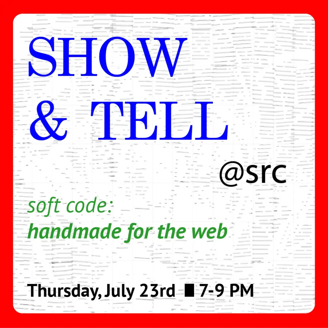 Show & Tell / Soft code