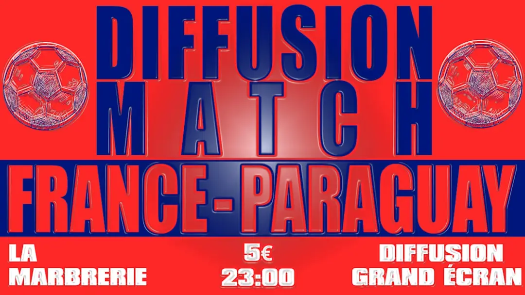 Match France-Paraguay À La Marbrerie