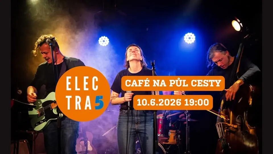Electra5 v Café Na půl cesty
