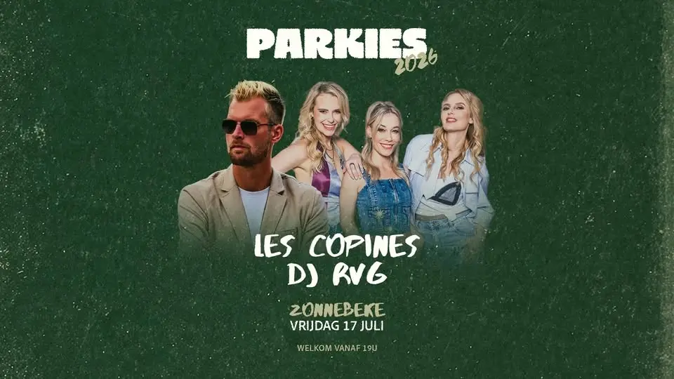 Parkies Zonnebeke - Special Guest - Les Copines - DJ RVG