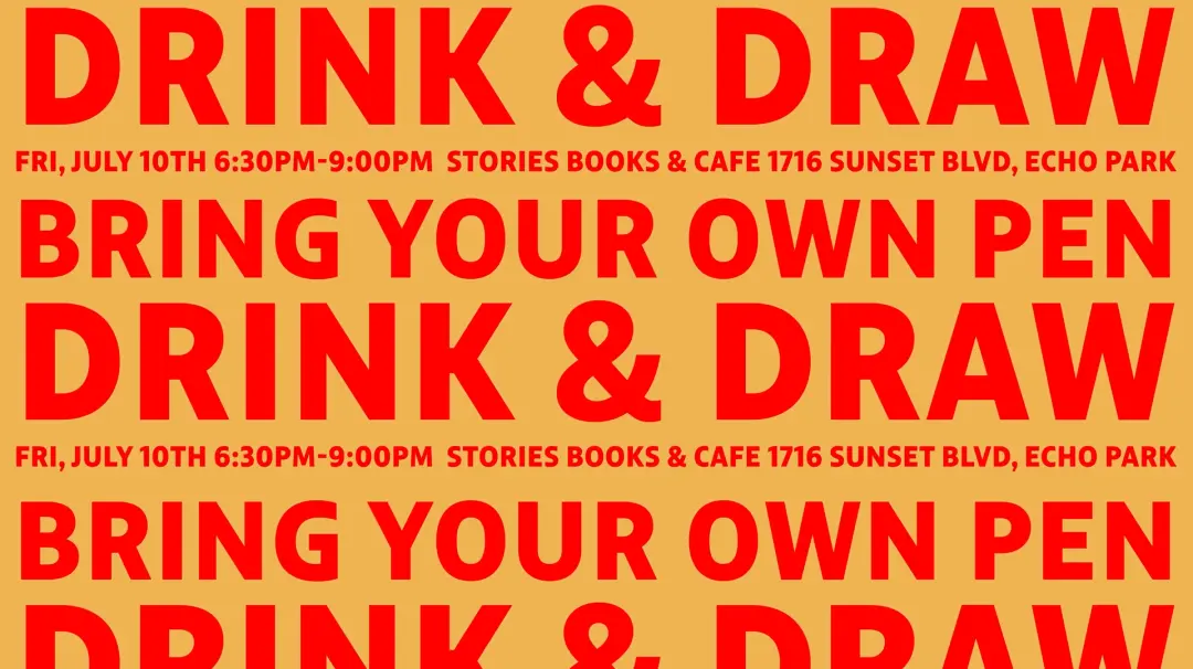 Drink and Draw @ Stories Books & Cafe | Fri. July 10th 2026