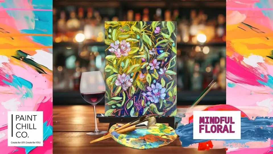 Fareham Paint ‘n’ Sip - “Mindful Floral”