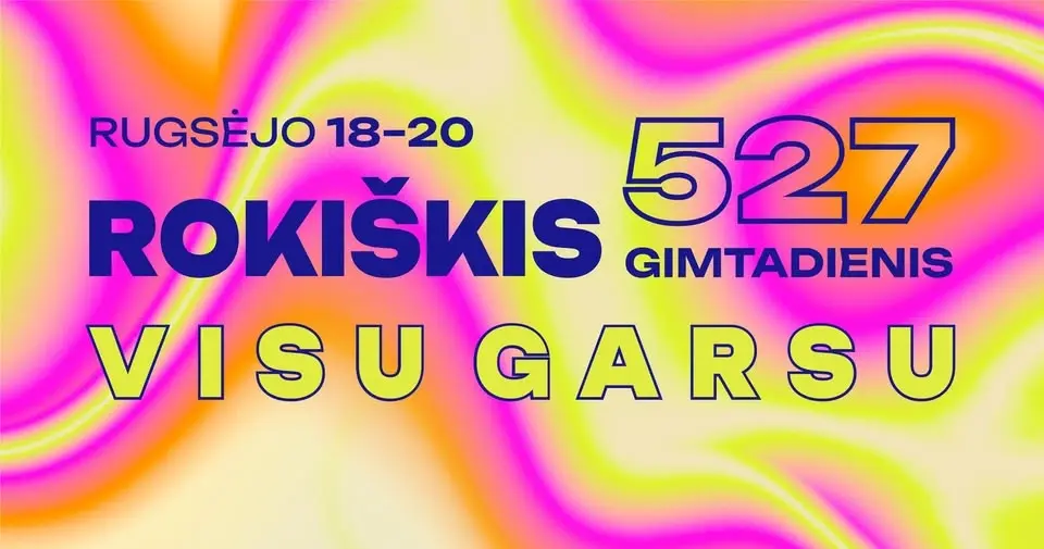 Rokiškis VISU GARSU – 527 miesto gimtadienis
