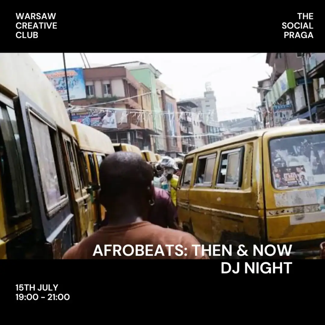 Warsaw Creative Club: Afrobeats : Then & Now DJ Night