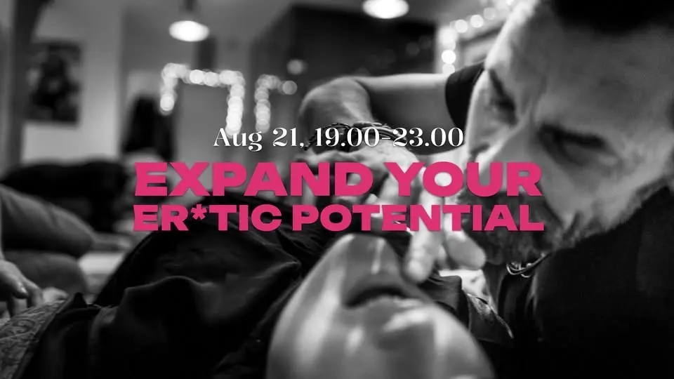 Expand your Er tic Potential
