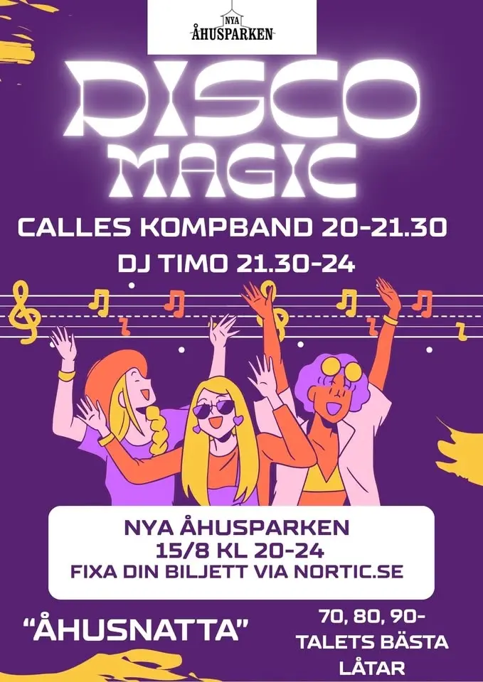 "ÅHUSNATTA" DISCO MAGIC 15/8 KL 20-24, köp din biljett på Nortic!