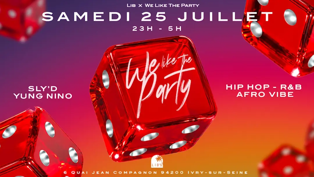 We Like The Party • Samedi 25 Juillet