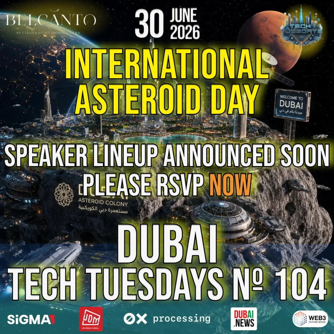 Dubai Tech Tuesdays No. 104 - International Asteroid Day