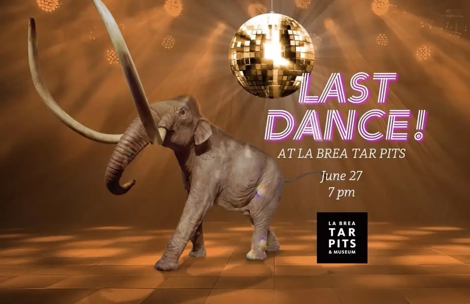 Last Dance! at La Brea Tar Pits