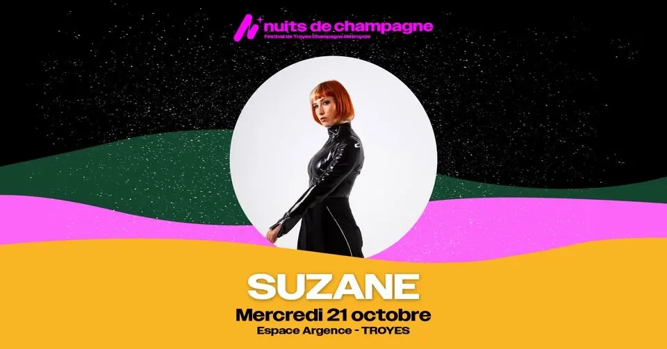 SUZANE // NUITS DE CHAMPAGNE 2026