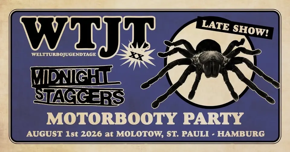WTJT XX: OFFICIAL AFTERSHOWPARTY w./ MIDNIGHT STAGGERS + MOTORBOOTY-PARTY