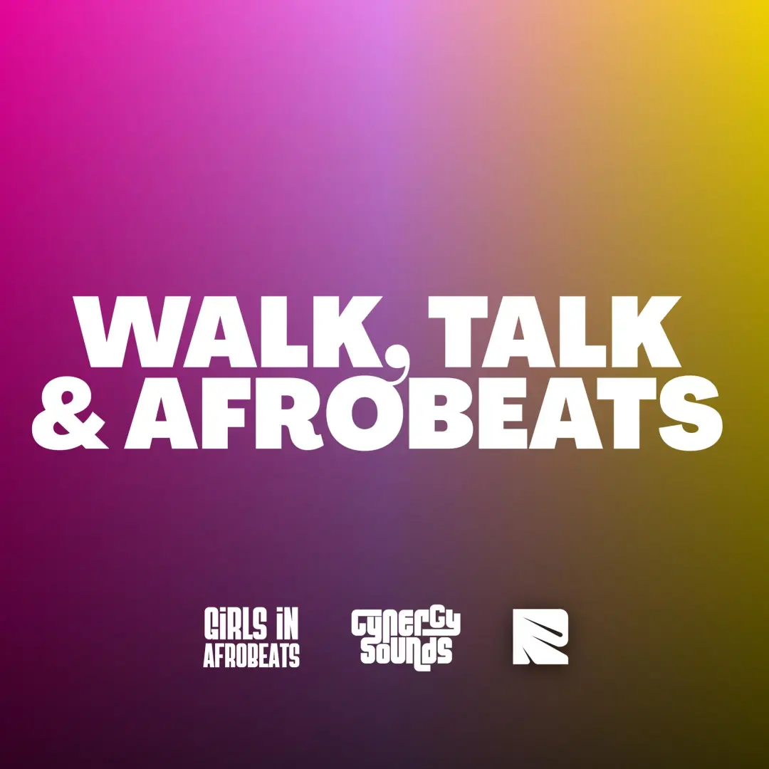 Walk, Talk & Afrobeats