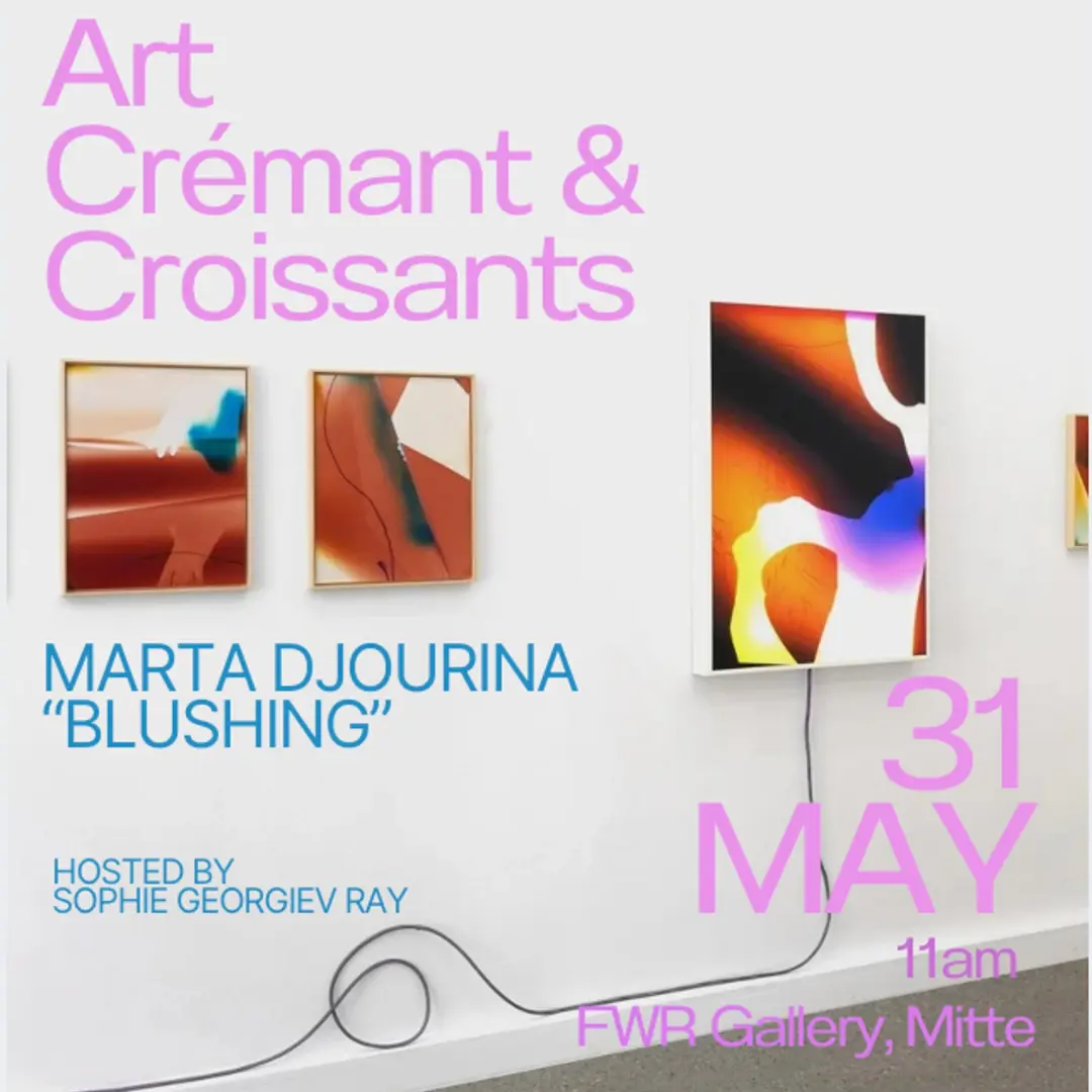 Art, Crémant & Croissants at Marta Djourina's "Blushing"