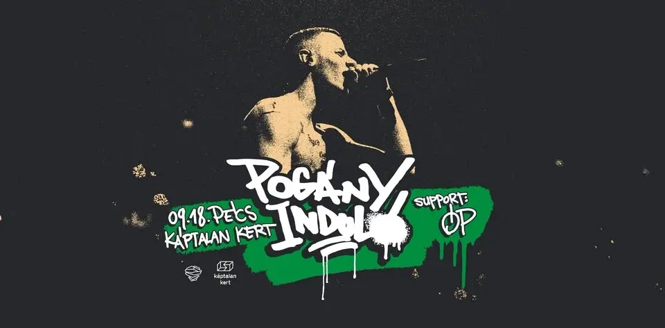POGÁNY INDULÓ, support: Ótvar Pestis • Pécs, Káptalan Kert