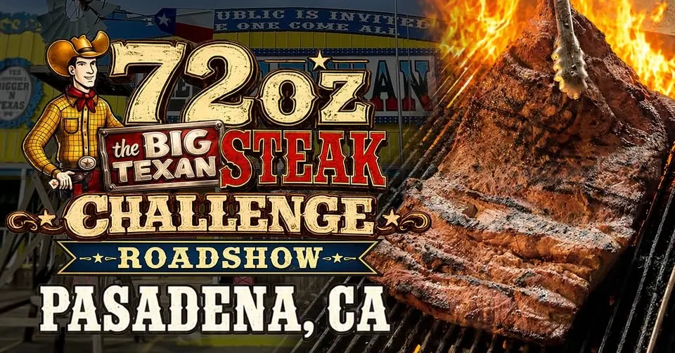 72oz Steak Challenge Roadshow Pasadena, CA