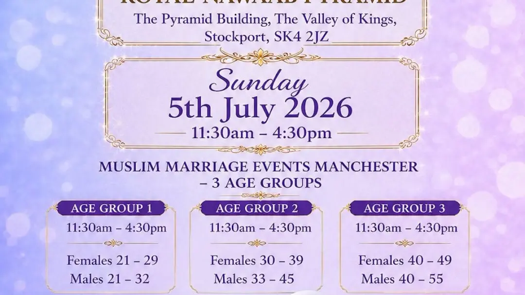 Muslim Marriage Events Manchester - 3 Age Groups
