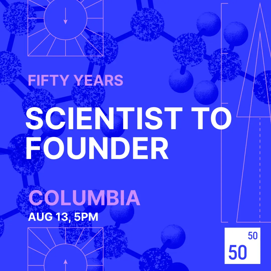Scientist to Founder by Fifty Years