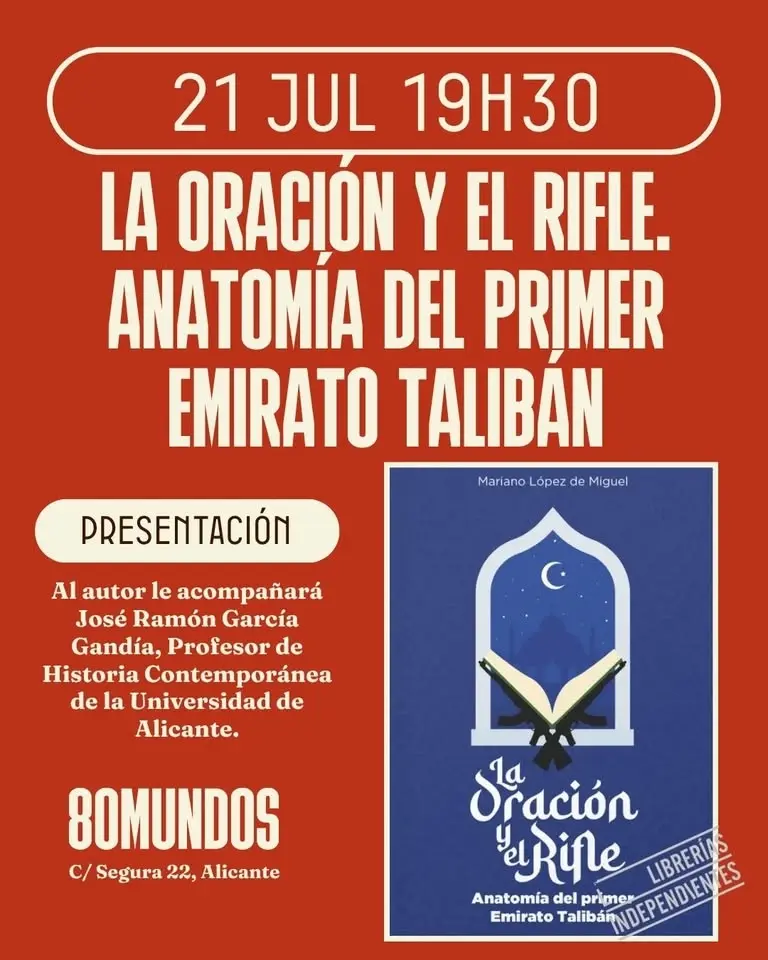 Fórum: La oración y el rifle. Anatomía del Primer Emirato Talibán (Mariano López de Miguel)