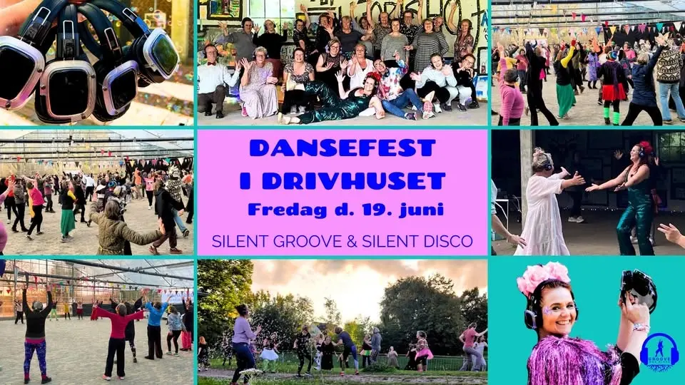 DANSEFEST I DRIVHUSET - Silent Groove & Silent Disco