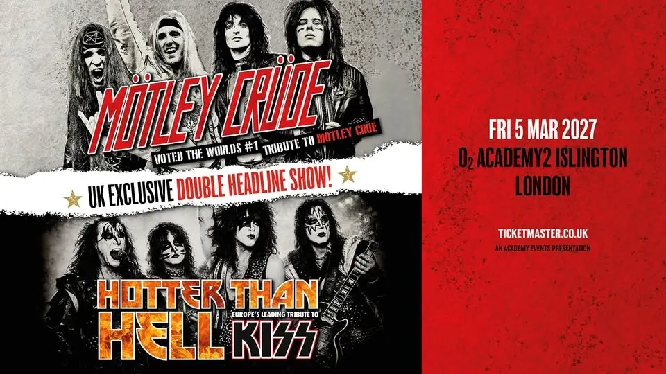 Mötley Crüde & Hotter Than Hell (KISS) - o2 Academy - Islington