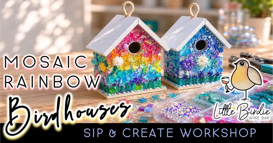 Mosaic Rainbow Birdhouses | Sip & Create Workshop