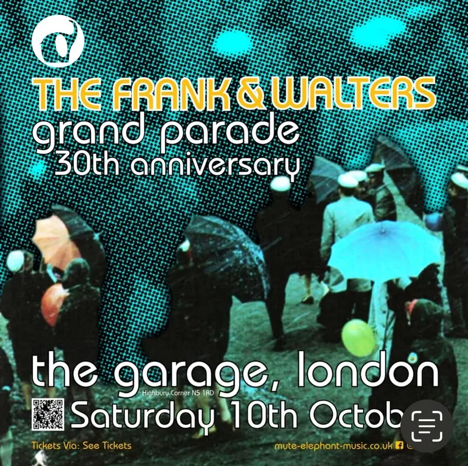 Frank and Walter’s at the Garage London on October 10th