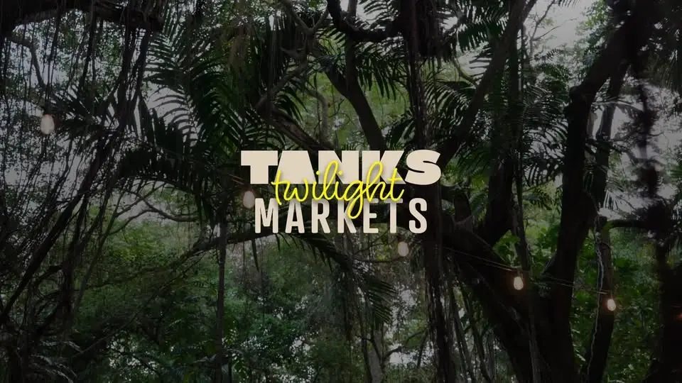 Tanks Twilight Markets - Cairns Festival Edition