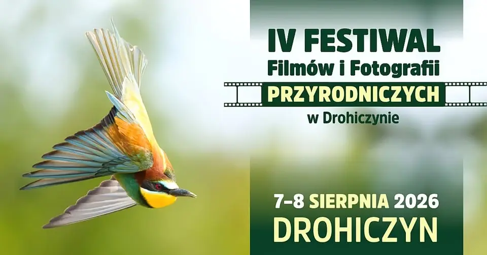 IV Festiwal Filmów i Fotografii Przyrodniczych w Drohiczynie