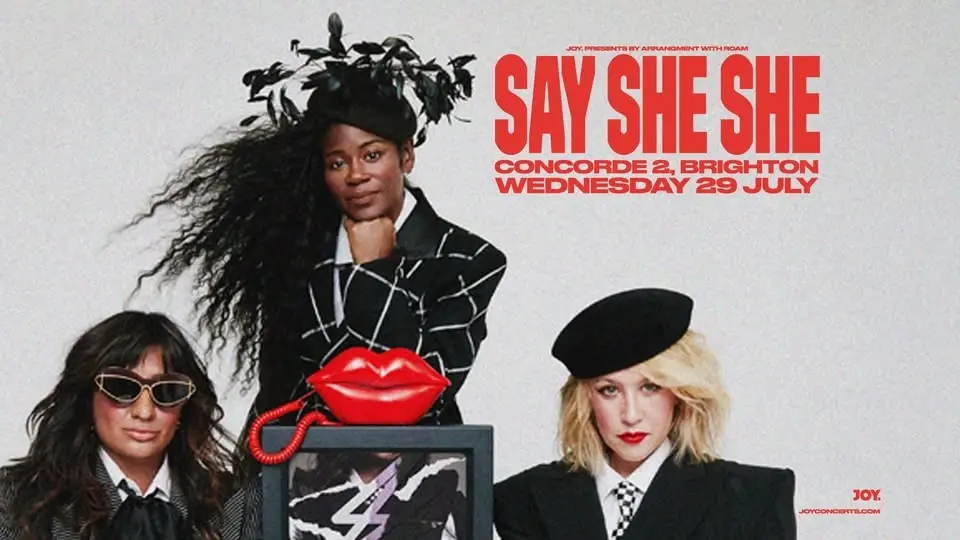 SAY SHE SHE | Concorde 2, Brighton - JOY.
