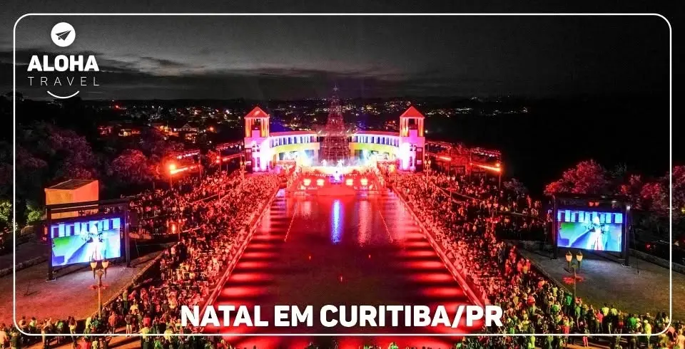 Natal Encantado em Curitiba/PR 11 a 13/12/2026 • ALOHA TRAVEL 