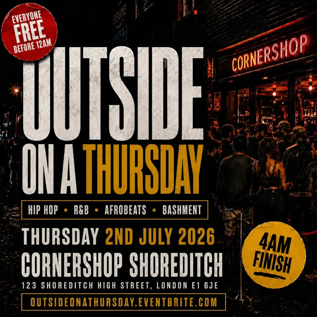OUTSIDE ON A THURSDAY SHOREDITCH - FREE ENTRY BEFORE 12AM