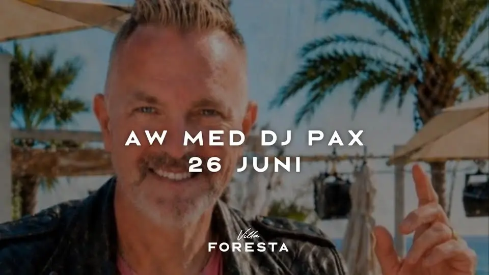 AW med DJ PAX @ Villa Foresta
