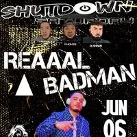 Shutdown Saturday 'Reaaal Badman' - Braderz Bday Bash
