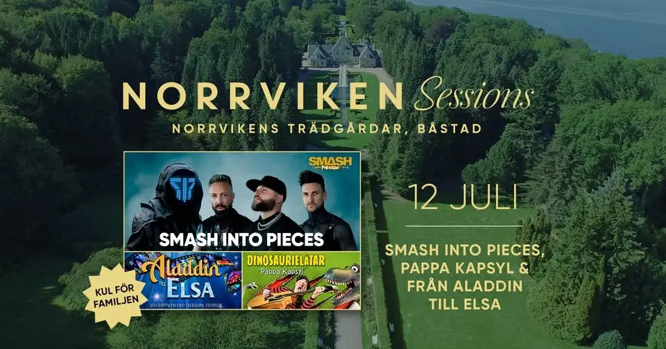 Smash Into Pieces, Pappa Kapsyl & Från Aladdin till Elsa | Båstad, Norrviken Sessions