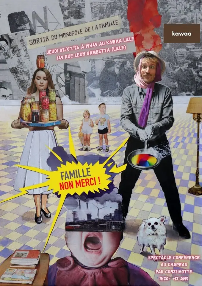 Spectacle Conférence : "Famille, Non Merci !" à Kawaa Café Lille