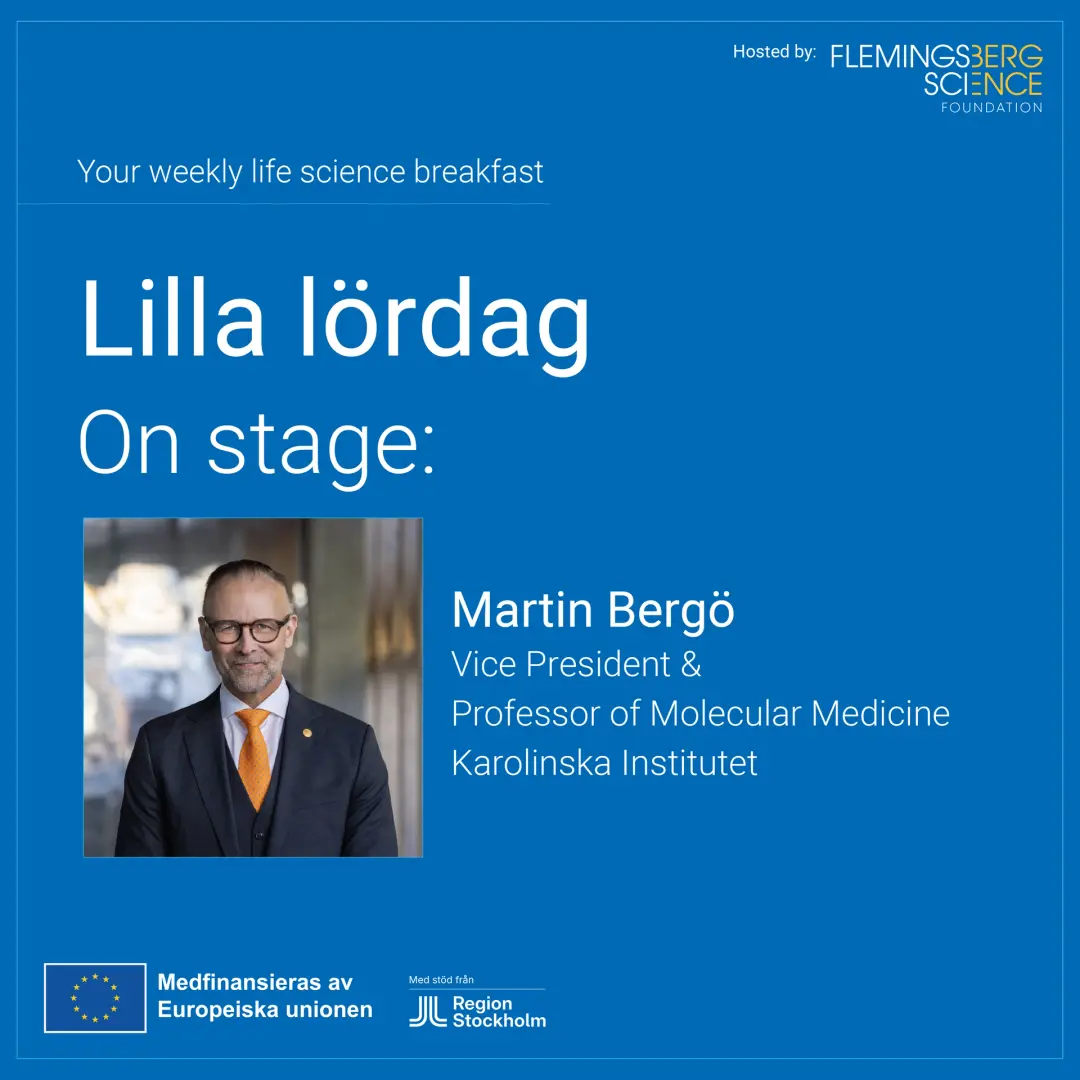 Lilla lördag - with Martin Bergö Vice President Karolinska Institutet