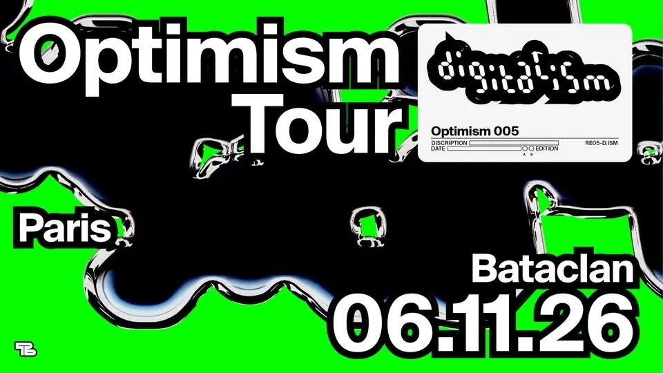 DIGITALISM - Le 06 novembre 2026 au Bataclan !