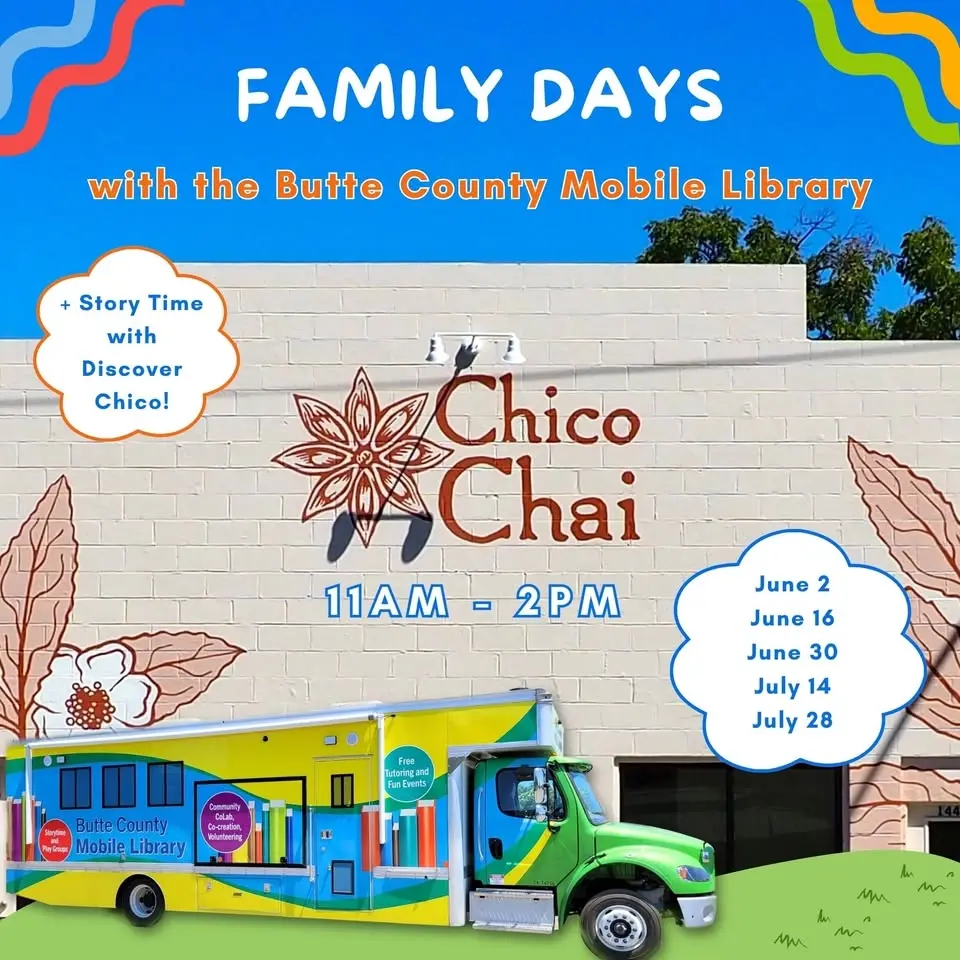 Family Days with Butte County Mobile Library & Discover Chico @ Chico Chaihouse
