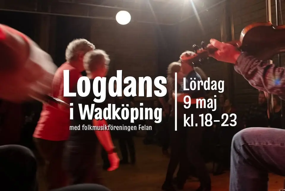 Logdans på Felan i Wadköping, lördag 9 maj