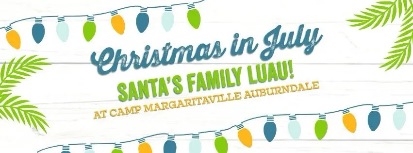 Christmas in July - Santa's Family Luau!