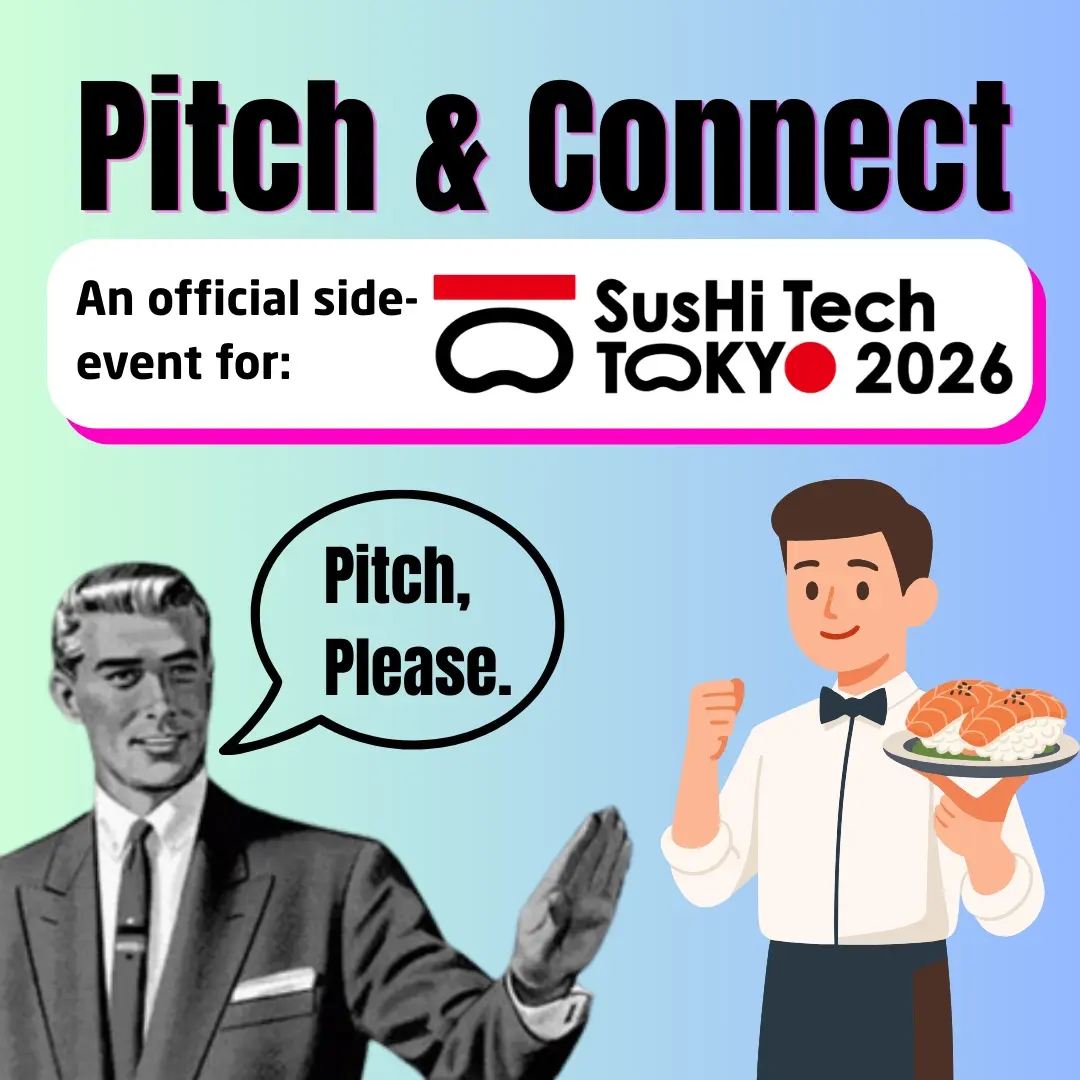 Pitch & Connect - An official 🍣 Sushi Tech Side Event!