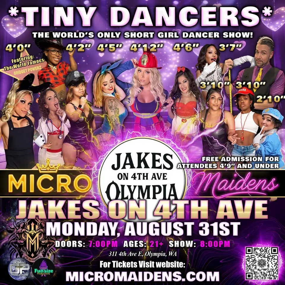 Olympia, WA - Micro Maidens: The Show @Jakes On 4th "Life's Too Short to Miss This!"